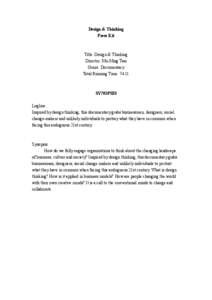 Design & Thinking Press Kit Title: Design & Thinking Director: Mu-Ming Tsai Genre: Documentary