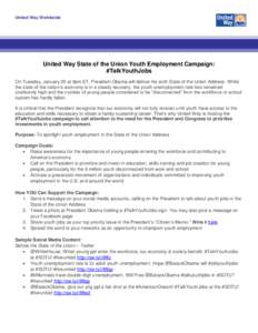 United Way Worldwide  United Way State of the Union Youth Employment Campaign: #TalkYouthJobs On Tuesday, January 20 at 9pm ET, President Obama will deliver his sixth State of the Union Address. While the state of the na