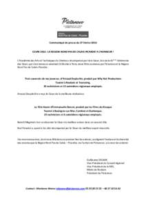 Communiqué de presse du 27 février 2016 CESAR 2016 : LA REGION NORD PAS DE CALAIS-PICARDIE A L’HONNEUR ! L’Académie des Arts et Techniques du Cinéma a récompensé par trois César, lors de la 41ème Cérémonie 