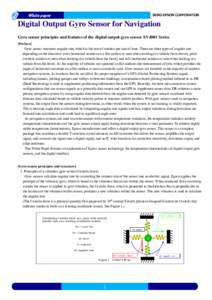 White paper  Digital Output Gyro Sensor for Navigation Gyro sensor principles and features of the digital output gyro sensor XV4001 Series [Preface] Gyro sensor measures angular rate, which is the rate of rotation per un