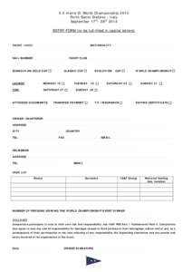 5.5 metre SI World Championship 2014 Porto Santo Stefano - Italy September 17th- 26th 2014 ENTRY FORM (to be full-filled in capital letters)  YACHT (NAME) ………………………………………………………..