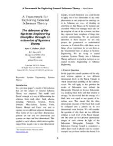 A Framework for Exploring General Schemas Theory -- Kent Palmer in pairs. At each dimension you could decide to apply one of two dimensions to any ontic phenomena as one projected an ontology on to it. Schemas are ways o