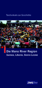 Taschenkarte zur Geschichte  Die Mano River Region Guinea, Liberia, Sierra Leone