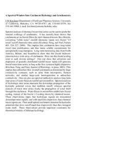 A Spectral Window Into Catchment Hydrology and Geochemistry J W Kirchner (Department of Earth and Planetary Science, University of California, Berkeley, CA; ph; fax; e-mail: kirchner