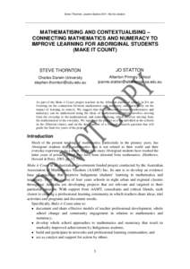 Steve Thornton, Joanne Statton[removed]Not for citation.  MATHEMATISING AND CONTEXTUALISING – CONNECTING MATHEMATICS AND NUMERACY TO IMPROVE LEARNING FOR ABORIGINAL STUDENTS (MAKE IT COUNT)