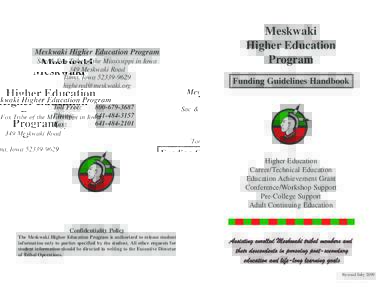 Meskwaki Higher Education Program Sac & Fox Tribe of the Mississippi in Iowa 349 Meskwaki Road Tama, IowaToll Free: