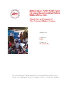 DISTRIBUTION OF PUREIT WATER FILTER THROUGH A MICROFINANCE INSTITUTIONS MODEL IN RURAL INDIA Results from an Evaluation of Pilot Projects in Madhya Pradesh