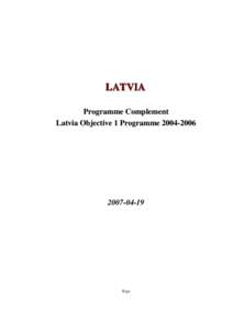 LATVIA Programme Complement Latvia Objective 1 Programme[removed]04-19