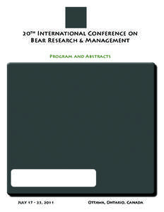 20th International Conference on Bear Research & Management Program and Abstracts July[removed], 2011