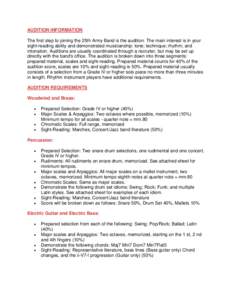 AUDITION INFORMATION The first step to joining the 25th Army Band is the audition. The main interest is in your sight-reading ability and demonstrated musicianship: tone; technique; rhythm; and intonation. Auditions are 