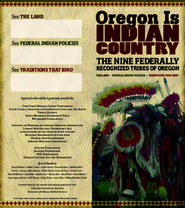 See THE LAND  See FEDERAL INDIAN POLICIES THE NINE FEDERALLY See TRADITIONS THAT BIND
