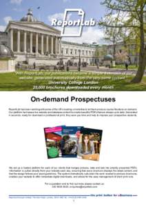 “With ReportLab, our publications became a simple extension of our website, generated automatically from the very same content.” University College London 25,000 brochures downloaded every month  On-demand Prospectus