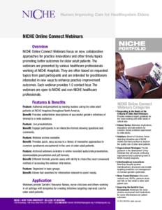 Nurses Improving Care for Healthsystem Elders  NICHE Online Connect Webinars Overview NICHE Online Connect Webinars focus on new, collaborative approaches for practice innovations and other timely topics