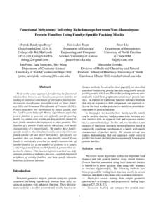 Functional Neighbors: Inferring Relationships between Non-Homologous Protein Families Using Family-Specific Packing Motifs Deepak Bandyopadhyay∗ GlaxoSmithKline, 1250 S. Collegeville Rd, Mail code UP12-210, Collegevill