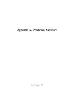 Appendix A. Preclinical Summary  Appendix A, page 1 of 39 Nonclinical Pharmacology, ADME, and Toxicology Summary Table of Contents