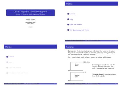 Outline  CE318: High-level Games Development Lecture 4: Cameras, Audio, Lights and Shadows  1