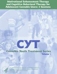 Motivational Enhancement Therapy and Cognitive Behavioral Therapy for Adolescent Cannabis Users: Volume 1