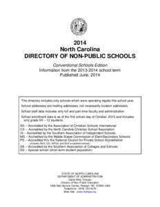 2014 North Carolina DIRECTORY OF NON-PUBLIC SCHOOLS Conventional Schools Edition Information from the[removed]school term Published June, 2014