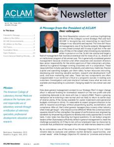 Newsletter Vol 44 - No. 2 June, 2013 ACLAM’s 57th year A Message from the President of ACLAM Dear colleagues: