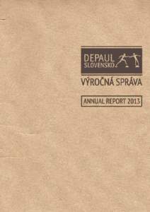 Editoriál - depaul slovensko dozrieva Erik Erikson tvrdí, že rozvoj ľudskej osobnosti prebieha v rámci ôsmych rozličných etáp, pričom poslednú etapu definuje až v rámci staroby, po šesťdesiatom piatom rok