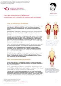 The fact sheets have been adapted from material originally prepared by MDA USA with their kind permission. We are grateful for providing this valuable and informative material Facts about Inflammatory Myopathies Dermatom