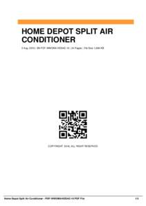 HOME DEPOT SPLIT AIR CONDITIONER 2 Aug, 2016 | SN PDF-WWOM6-HDSAC-10 | 34 Pages | File Size 1,684 KB COPYRIGHT 2016, ALL RIGHT RESERVED