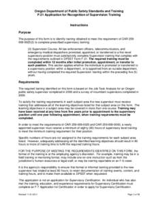 Oregon Department of Public Safety Standards and Training F-21 Application for Recognition of Supervision Training Instructions Purpose The purpose of this form is to identify training obtained to meet the requirement of