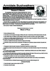 ARMIDALE BUSHWALKING CLUB VOL 1 NO 1 NOV 2004 EMAIL  PHONEPRESIDENT’S MESSAGE Two organisations lead to the birth of Armidale Bushwalking Club. The first is Inverell Bushwalk