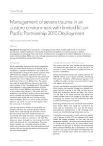 Case Study  Management of severe trauma in an austere environment with limited kit on Pacific Partnership 2010 Deployment Flight Lieutenant Danny O’Neill, RAAFSR.