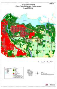 Map 6  City of Altoona Eau Claire County, Wisconsin Land Cover