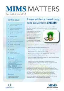 Spring Edition 2012 In this issue p1.	 A new evidence base drug herb delivered in eMIMS  Matters