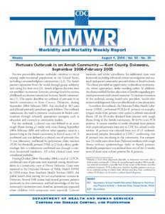 Morbidity and Mortality Weekly Report Weekly August 4, [removed]Vol[removed]No. 30  Pertussis Outbreak in an Amish Community — Kent County, Delaware,