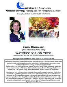 Wickford Art Association   Members’ Meeting: Tuesday Nov 13th 7pm (OPEN to the PUBLIC)     At the gallery, 36 Beach Street, Wickford RI  401‐294‐6840 