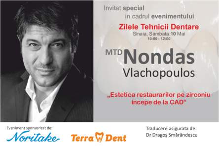 Invitat special in cadrul evenimentului Zilele Tehnicii Dentare Sinaia, Sambata 10 Mai 10:[removed]:00