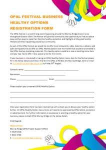 OPAL FESTIVAL BUSINESS HEALTHY OPTIONS REGISTRATION FORM The OPAL Festival is a month long event happening around the Murray Bridge Council area throughout October[removed]The festival will give the community the opportuni