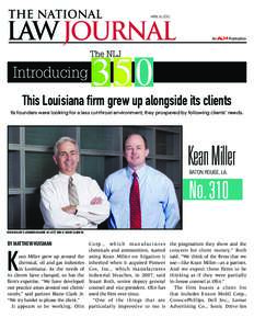 April 16, 2012  Introducing This Louisiana firm grew up alongside its clients Its founders were looking for a less cut-throat environment; they prospered by following clients’ needs.