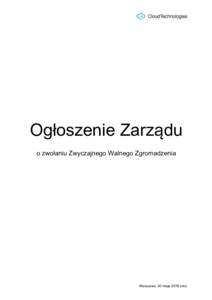 Ogłoszenie Zarządu o zwołaniu Zwyczajnego Walnego Zgromadzenia Warszawa, 30 maja 2018 roku  Zawiadomienie