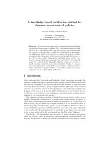 A knowledge-based verification method for dynamic access control policies Masoud Koleini and Mark Ryan University of Birmingham, Birmingham, B15 2TT, UK {m.koleini,m.d.ryan}@cs.bham.ac.uk