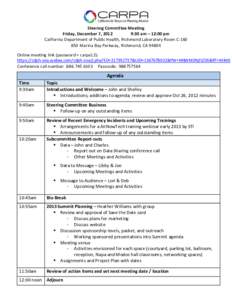 Steering Committee Meeting Friday, December 7, 2012 9:30 am – 12:00 pm California Department of Public Health, Richmond Laboratory Room C[removed]Marina Bay Parkway, Richmond, CA[removed]Online meeting link (password = c