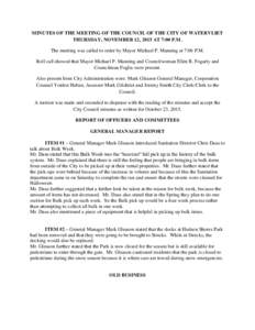 MINUTES OF THE MEETING OF THE COUNCIL OF THE CITY OF WATERVLIET THURSDAY, NOVEMBER 12, 2015 AT 7:00 P.M. The meeting was called to order by Mayor Michael P. Manning at 7:06 P.M. Roll call showed that Mayor Michael P. Man