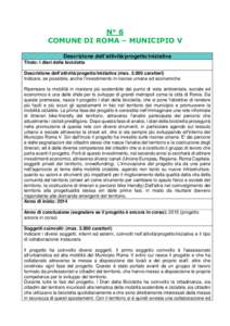 N° 6 COMUNE DI ROMA – MUNICIPIO V Descrizione dell’attività/progetto/iniziativa Titolo: I diari della bicicletta Descrizione dell’attività/progetto/iniziativa (maxcaratteri) Indicare, se possibile, anche