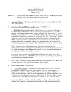 GREAT BASIN COLLEGE PRESIDENT’S COUNCIL January 31, 2012 PRESENT:  Lynn Mahlberg, Mike McFarlane, Sonja Sibert, John Rice, Sarah Negrete, Cathy