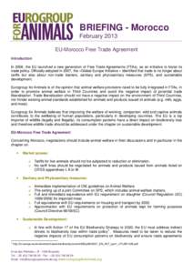 BRIEFING - Morocco February 2013 EU-Morocco Free Trade Agreement Introduction In 2006, the EU launched a new generation of Free Trade Agreements (FTAs), as an initiative to foster its trade policy. Officially adopted in 