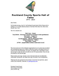 Rockland County Sports Hall of Fame 1974 – 2014 Dear Friend, On Saturday evening, April 26, the Rockland County Sports Hall of Fame will be holding its 41st annual induction dinner at the Pearl River Elks Club, Elks Dr