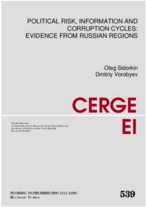 POLITICAL RISK, INFORMATION AND CORRUPTION CYCLES: EVIDENCE FROM RUSSIAN REGIONS Oleg Sidorkin Dmitriy Vorobyev