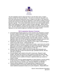 The 2014 legislative session adjourned with no real education policy of impact passing through the House and Senate. This alone is a victory for educators who have seen past policies handed down with no regard to the eff