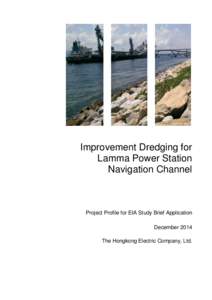 Improvement Dredging for Lamma Power Station Navigation Channel Project Profile for EIA Study Brief Application December 2014