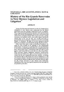 SUSAN KELLY, IRIS AUGUSTEN, JOSHUA MANN & LARA KATZ* History of the Rio Grande Reservoirs in New Mexico: Legislation and Litigation