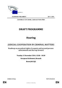 [removed]EUROPEAN PARLIAMENT Committee on Civil Liberties, Justice and Home Affairs  DRAFT PROGRAMME