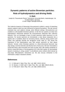 Dynamic patterns of active Brownian particles: Role of hydrodynamics and driving fields H. Stark Institut für Theoretische Physik, Technische Universität Berlin, Hardenbergstr. 36, DBerlin, Germany E-mail: Holge